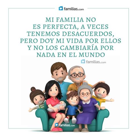 MI Familia No Es Perfecta Pero Los Amo Familia Feliz Frases