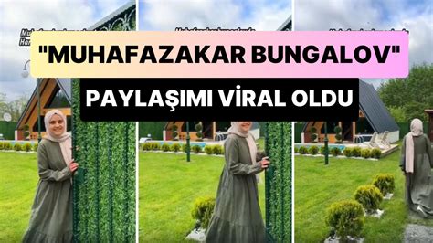 Muhafazakar Bungalov Paylaşımı Yapan TikToker Çiftin Viral Olan Paylaşımı