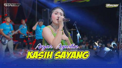 Anjar Agustin Kasih Sayang New Pajero Gela Gelo Jk Audio Live