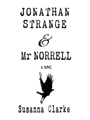 Jonathan Strange & Mr Norrell by Susanna Clarke · OverDrive: Free ...