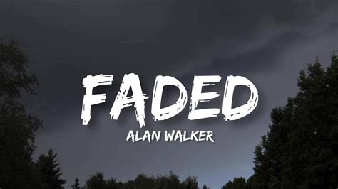 Faded Alan Walker Lyrics Youtube