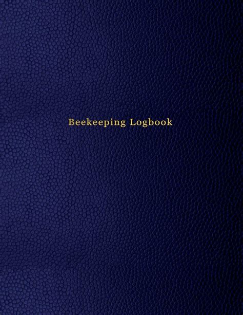 Beekeeping Logbook Beehive Inspection And Maintenance Log Book For