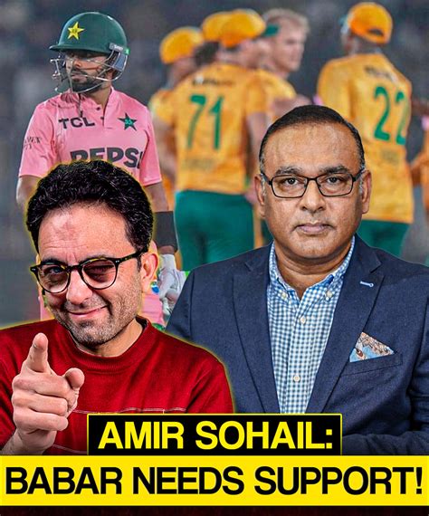 amir sohail defends babar azam  teammates  support