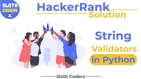 String Validators In Python Hacker Rank Solution Sloth Coders