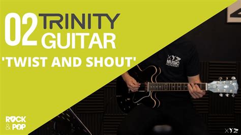 Trinity Grade 2 Guitar Twist And Shout Youtube