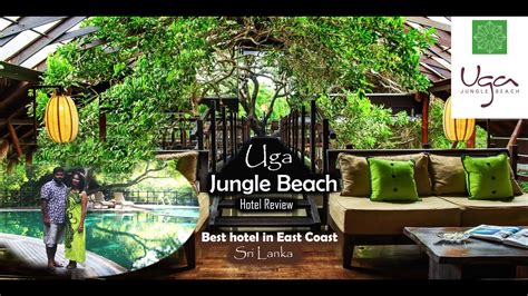 Uga Jungle Beach Trincomalee Hotel Review Sri Lanka Youtube