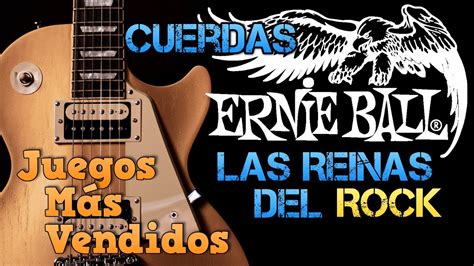 Guía de CUERDAS ERNIE BALL para Guitarra Eléctrica y Acústica Mejores