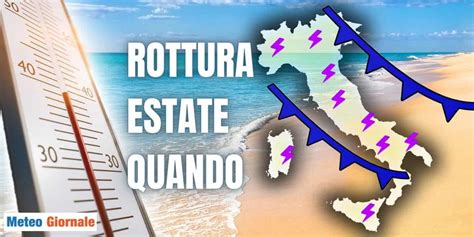 Meteo La ROTTURA DellESTATE 2023 Quella Autentica Come E Quando