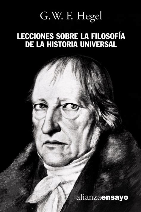 Lecciones Sobre La Filosof A De La Historia Universal Alianza Editorial