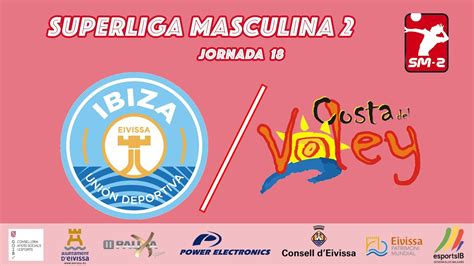 18ª Jornada Superliga Masculina 2 U D Ibiza Volley Costa del Vóley