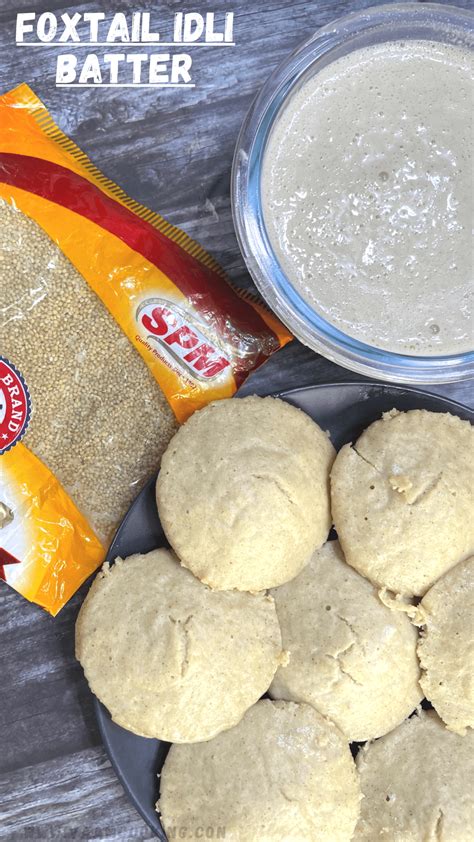 Foxtail Millet Idli Batter| Millet Idli Batter - VaamCooking