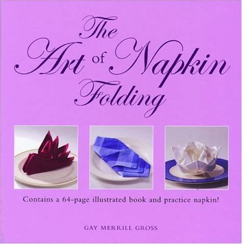 The Art Of Napkin Folding Gross Gay Merrill Amazon Books