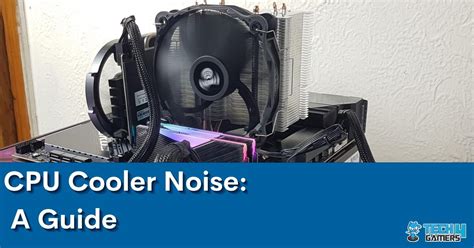 A Guide To Cpu Cooler Noise Levels Tech4gamers