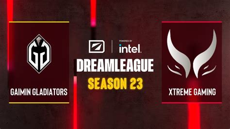 Dota2 Gaimin Gladiators Vs Xtreme Gaming Dreamleague Season 23