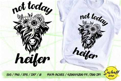 Not today heifer svg, Highland cow svg