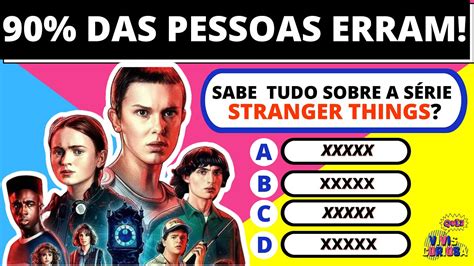 VocÊ Sabe Tudo Sobre Stranger Things FaÇa O Teste E Descubra Quiz