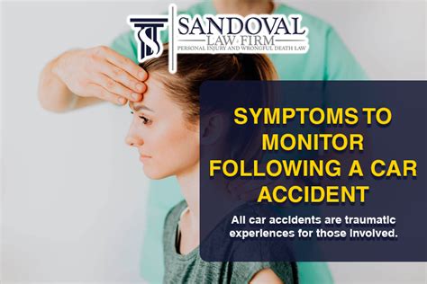 Symptoms To Monitor Following A Car Accident Sandoval Law Firm Pllc