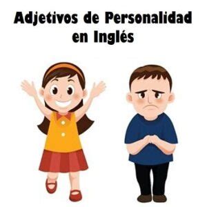 Adjetivos De Personalidad En Ingl S Qu Son Ejemplos