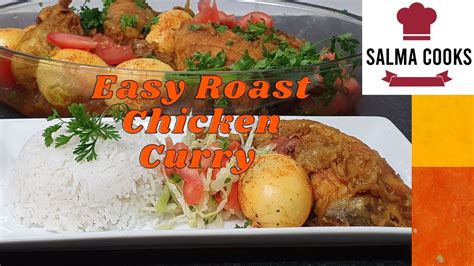 Easy Roast Chicken Curry Salma Cooks Youtube