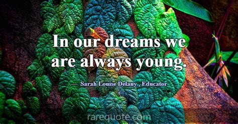 Sarah Louise Delany Quotes - RareQuote