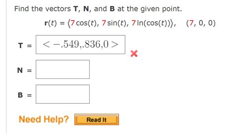 Solved Find The Vectors T N And B At The Given Point R T