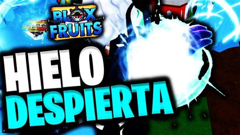 🧊fruta Hielo Despierta En Blox Fruits🧊 ¿la Fruta Awaken Con Menos DaÑo Del Juego🥶 Youtube