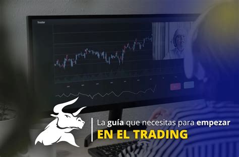 C Mo Estudiar Trading Aspectos Esenciales Que Debes Conocer