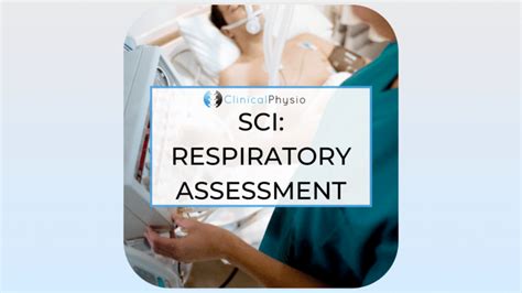 SCI Respiratory Assessment Clinical Physio Membership