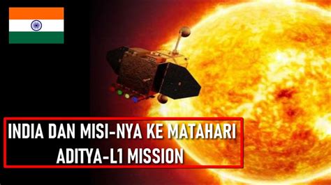 INDIA DAN PROGRAM MISI KE MATAHARI ADITYA L1 MISSION YouTube