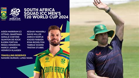 T20 World Cup 2024 Squad For South Africa: Aiden Markram Named Captain; Coetzee, Rabada And ...