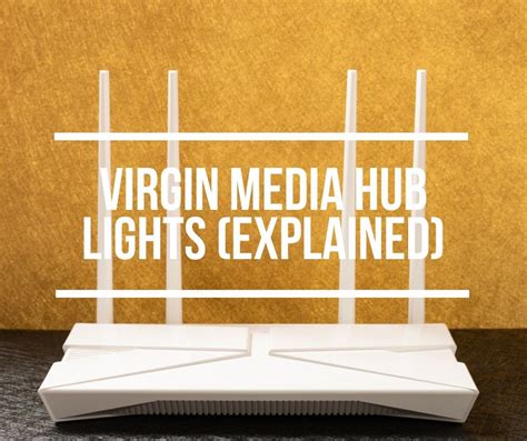 Virgin Media Hub Lights Meanings Easy Fixes