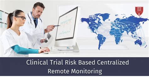 Clinical Trial Risk Based Remote Monitoring Jli Blog