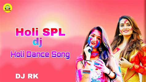 Holi Spl Holi Dance Song Dj Rk Debabrata Youtube