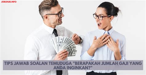 Tips Jawab Soalan Temuduga Berapakah Jumlah Gaji Yang Anda Inginkan