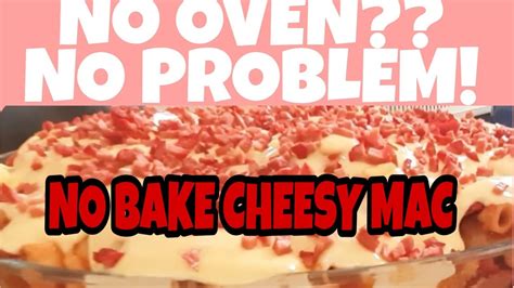 How To Make NO BAKE CHEESY MACARONI NO OVEN NO PROBLEM YouTube