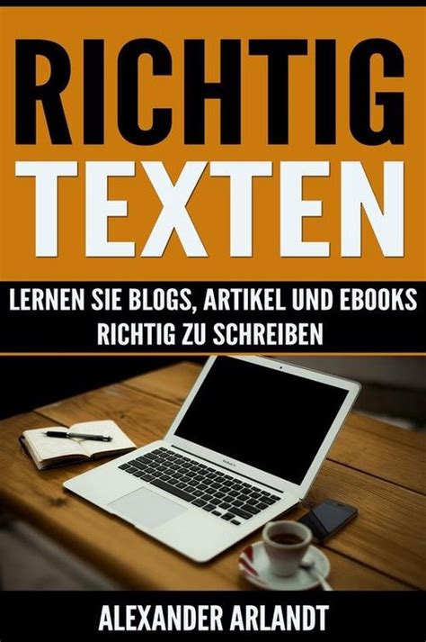 Richtig Texten Ebook Alexander Arlandt 9783738017519 Boeken