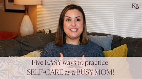 Five Easy Ways To Practice Self Care As A Busy Mom Youtube