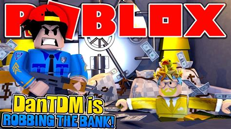 Roblox Dan Tdm Is Robbing The Roblox Bank Youtube