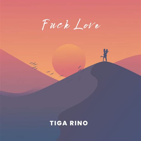 Fuck Love Song And Lyrics By Tiga Rino Spotify
