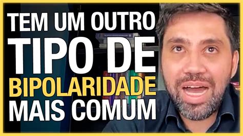 Bipolaridade Tipo Mais Comum Que O Tipo Youtube