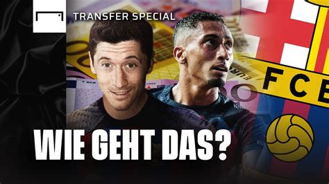 Mega Transfers Trotz Schulden Wie Barca Sich Lewandowski Und Co