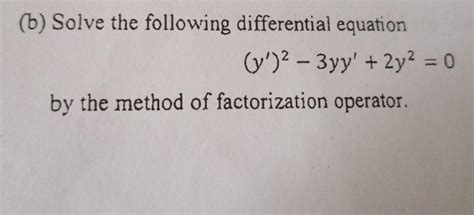 Solved B Solve The Following Differential Equation