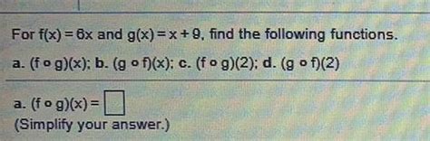 [answered] For F X 6x And G X X 9 Find The Following Functions A