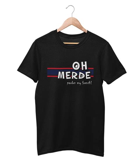 OH MERDE T Shirt Pardon My French Print Etsy