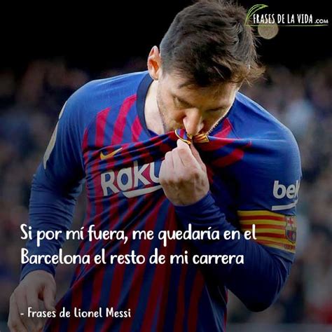 Mejores Frases De Lionel Messi Frases De La Vida