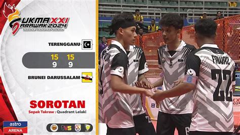 Sorotan Terengganu Brunei Sepak Takraw Quadrant Lelaki