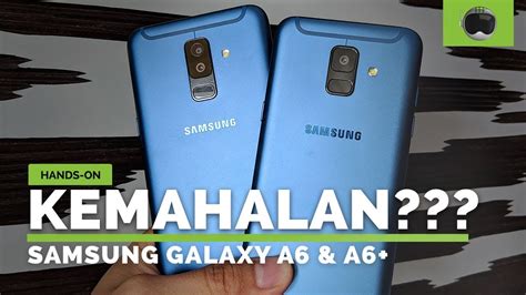 Qanda Hands On Samsung Galaxy A6 And A6 Plus Indonesia Youtube