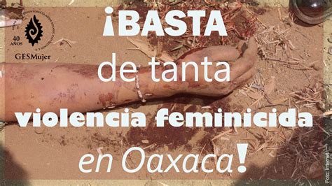 Alerta M Xima Ante Incremento De Feminicidios En Oaxaca Gesmujer