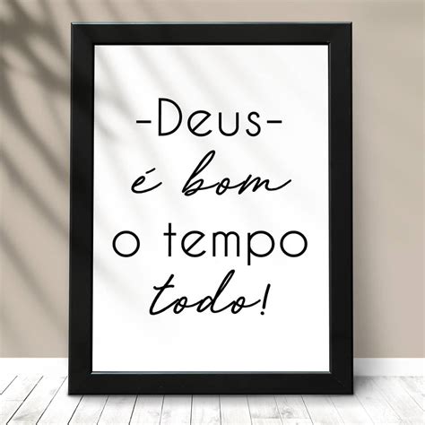 Quadro Decorativo Deus é bom o tempo todo Wallze