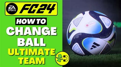 FC 24 How to Change Ball Ultimate Team - YouTube